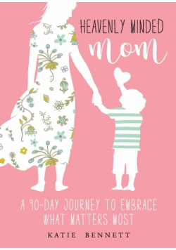 Heavenly Minded Mom