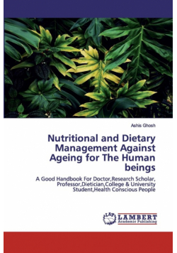 Nutritional and Dietary Management Against Ageing for The Human beings