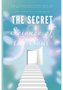 The Secret Science of the Soul