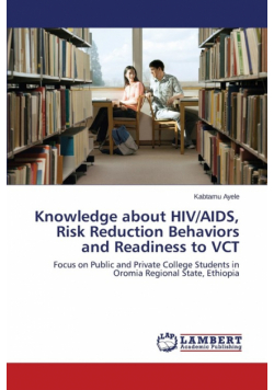 Knowledge about HIV/AIDS, Risk Reduction Behaviors and Readiness to VCT