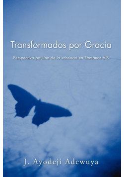 Transformados Por Gracia