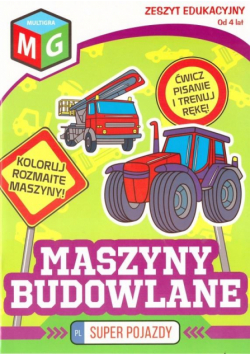 Super pojazdy - Maszyny budowlane