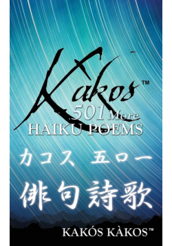 Kàkos 501 More Haiku Poems