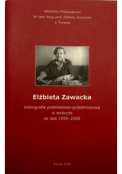 Elżbieta Zawacka biografia podmiotowo przedmiotowa w wyborze za lata 1959 2009