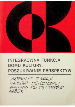 Integracyjna funkcja domu kultury Poszukiwanie  perspektyw