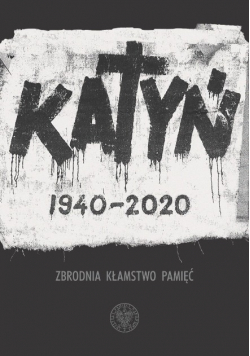Katyń 1940 2020 zbrodnia