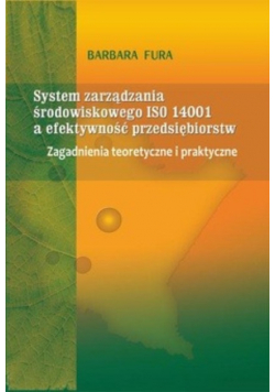 System zarządzania środowiskowego ISO 14001 a efektywność przedsiębiorstw