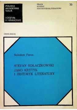Stefan Kołaczkowski jako krytyk i historyk literatury