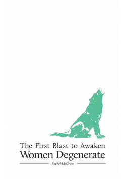 The First Blast to Awaken Women Degenerate