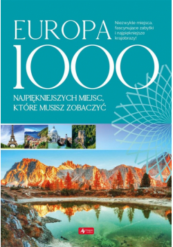 Europa.1000 miejsc, które musisz zobaczyć