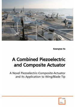 A Combined Piezoelectric and Composite Actuator