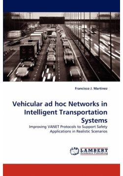 Vehicular Ad Hoc Networks in Intelligent Transportation Systems