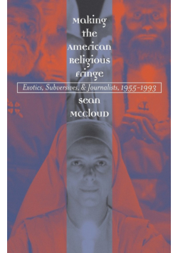 Making the American Religious Fringe
