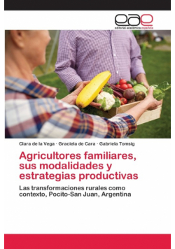 Agricultores familiares, sus modalidades y estrategias productivas