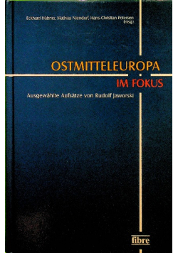 Ostmitteleuropa im fokus Ausgewählte Aufsätze von Rudolf Jaworski