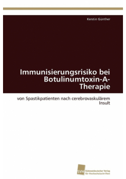 Immunisierungsrisiko bei Botulinumtoxin-A-Therapie