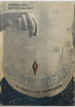 Radiestezja w domu i w ogrodzie