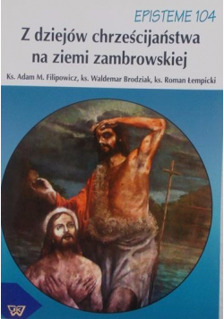Z dziejów chrześcijaństwa na ziemi Zambrowskiej