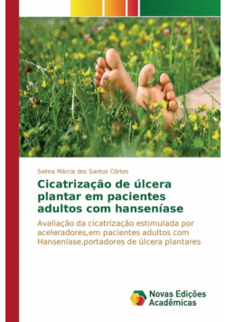 Cicatrização de úlcera plantar em pacientes adultos com hanseníase