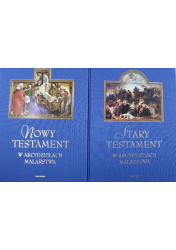 Nowy Testament w arcydziełach malarstwa / Stary w arcydziełach malarstwa