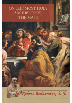On the Most Holy Sacrifice of the Mass
