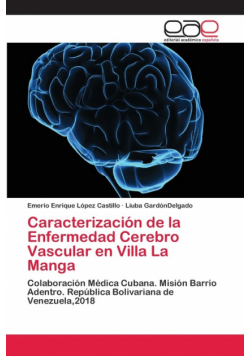 Caracterización de la Enfermedad Cerebro Vascular en Villa La Manga