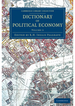 Dictionary of Political Economy - Volume 3