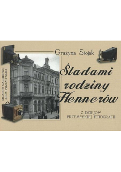 Śladami rodziny Hennerów z autografem autorki