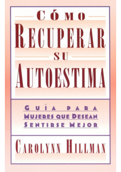 Como Recuperar Su Autoestima (Recovery of Your Self-Esteem)