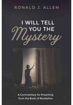 I Will Tell You the Mystery