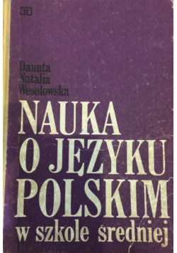 Nauka o języku polskim w szkole średniej