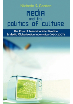 Media and the Politics of Culture