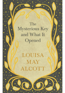 The Mysterious Key and What It Opened