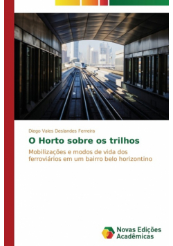 O Horto sobre os trilhos