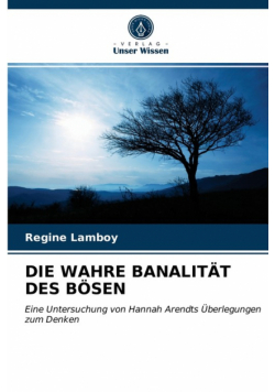 Die Wahre Banalität Des Bösen