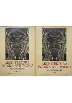 Architektura Polska XVII wieku Tom I i II