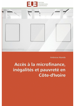 Accès à la microfinance, inégalités et pauvreté en côte-d'ivoire