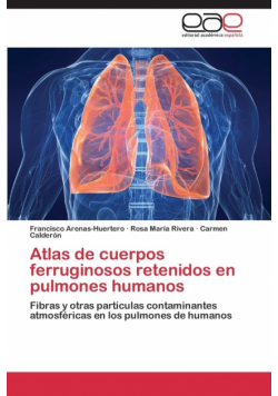 Atlas de cuerpos ferruginosos retenidos en pulmones humanos