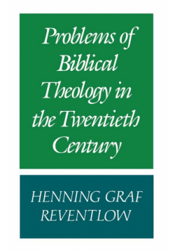Problems of Biblical Theology in the Twentieth Century