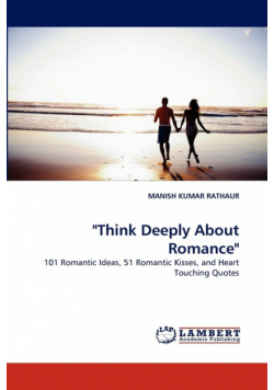 "Think Deeply about Romance"