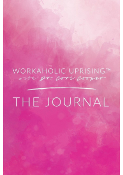 Workaholic Uprising The Journal