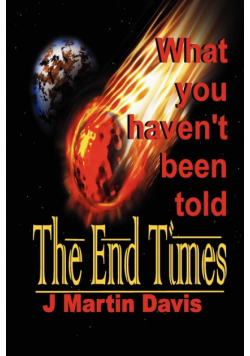 The End Times What You Haven't Been told
