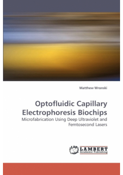 Optofluidic Capillary Electrophoresis Biochips