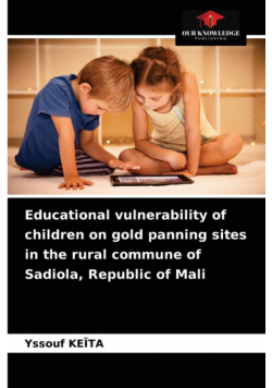 Educational vulnerability of children on gold panning sites in the rural commune of Sadiola, Republic of Mali
