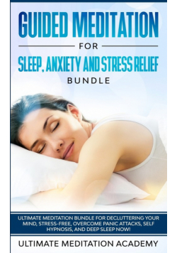 Guided Meditation for Sleep, Anxiety and Stress Relief Bundle