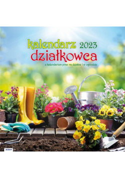 Kalendarz 2023 Albumowy Działkowca AVANTI