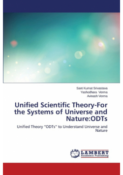 Unified Scientific Theory-For the Systems of Universe and Nature