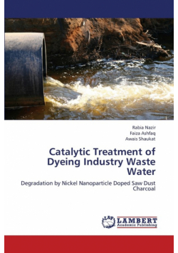 Catalytic Treatment of Dyeing Industry Waste Water