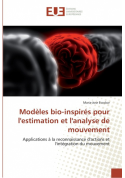 Modèles bio-inspirés pour l'estimation et l'analyse de mouvement