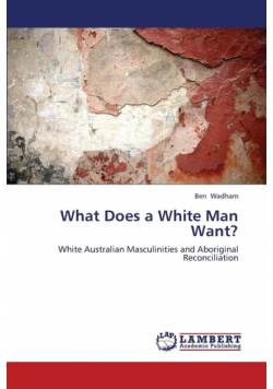 What Does a White Man Want?